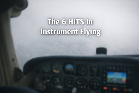 The 6 HITS in Instrument Flying: What They Mean, the Regulation Behind Them, and Why Currency Is Not Proficiency