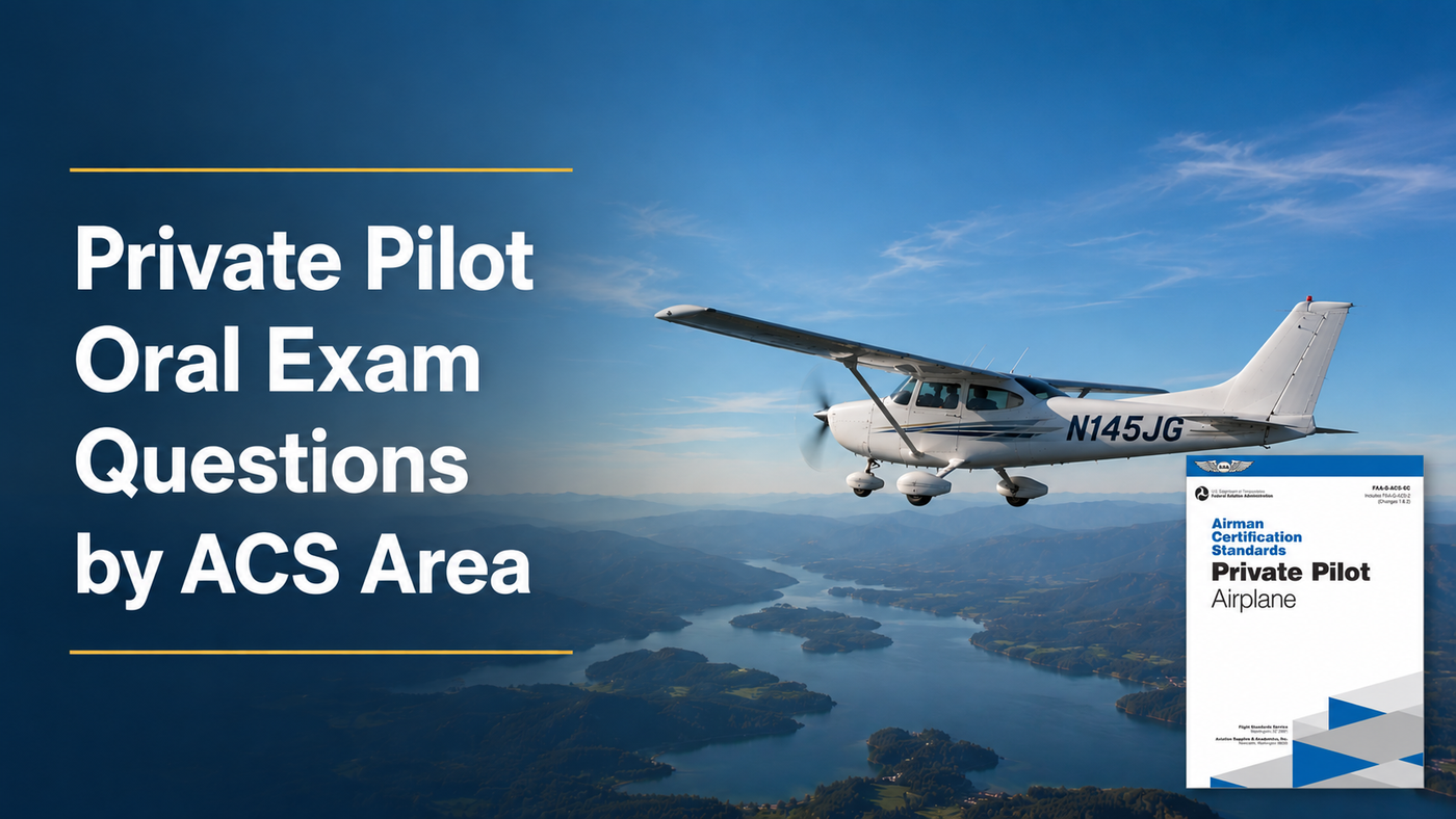 Private Pilot Oral Exam Questions by ACS Area: What the DPE Will Actually Ask