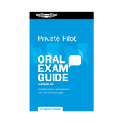 Private Pilot Oral Exam Guide, 15th Edition ASA